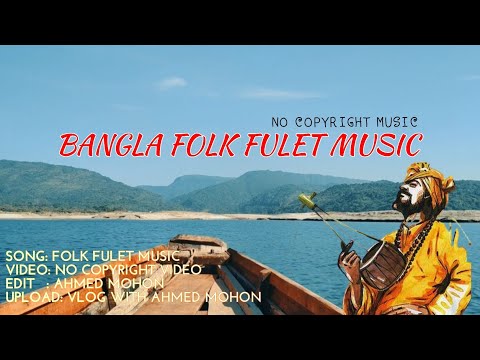 Bangla Folk Music video || Bangla music || Vlog With Ahmed Mohon || Onuvutir kotha