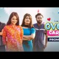 Over Care | ওভার কেয়ার | Promo | Rashed | Anamika Oyshee | Prety | Nihal | Bangla New Natok 2021