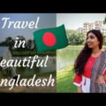 HOLIDAYS IN BEAUTIFUL BANGLADESH ! – Travel vlog #4 ✈️🇧🇩