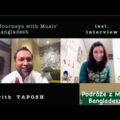 Bangladesh 🇧🇩Journeys with Music incl. interview with TAPOSH 🎶 Podróże z Muzyką. Rozmowa on line.
