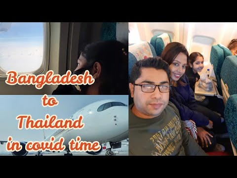 Travelling from Bangladesh to Thailand in covid time | কোভিড এর সময়ে বাংলাদেশ থেকে থাইল্যান্ড ভ্রমণ