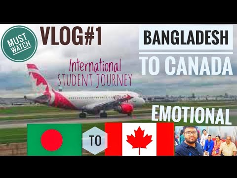 BANGLADESH TO CANADA | INTERNATIONAL STUDENT JOURNEY | EMOTIONAL