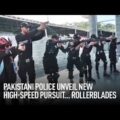 Armed police on rollerblades – Pakistan's new weapon against crime
