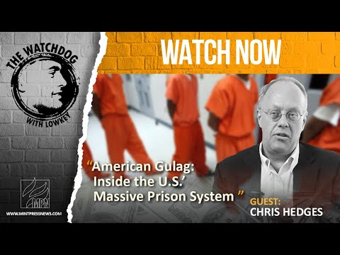 American Gulag: Inside the U.S.’ Massive Prison System, with Chris Hedges