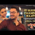 EI MAYABI CHANDER RAATE: Lyrical Video: Baba Baby O – Jisshu – Solanki – Chamok Hasan – Bengali Song