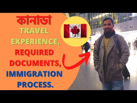 Travel Experience From Bangladesh To Canada | Required Documents For Immigration