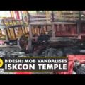 Mob attacks, vandalises  Iskcon temple in Bangladesh's Noakhali | Hindu Minorities | World News