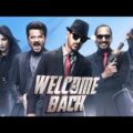 Welcome Back Hindi Full Movie | Starring Anil Kapoor, Nana Patekar, John Abraham, Naseeruddin Shah