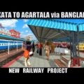 Kolkata To Agaratala via Bangladesh New Railway Project || 2019 || DebdutYouTube
