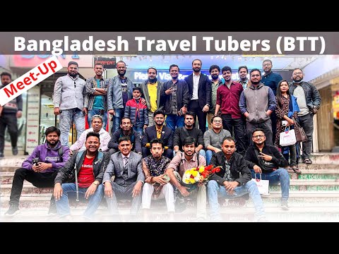 Bangladesh Travel Tubers Meetup | A Memorable Diary