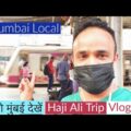 Mumbai Local Travel After Longtime | India Mumbai Haji Ali Tour | India Travel Experience | Vlog # 3