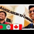 BANGLADESH TO CANADA | DHAKA TO WINNIPEG | MANITOBA