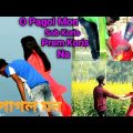 O_Pagol_Mon_Sob_Korish_Prem_Korish_Na || Cover Video By Mandia Today Music Team |Bangla Music Video