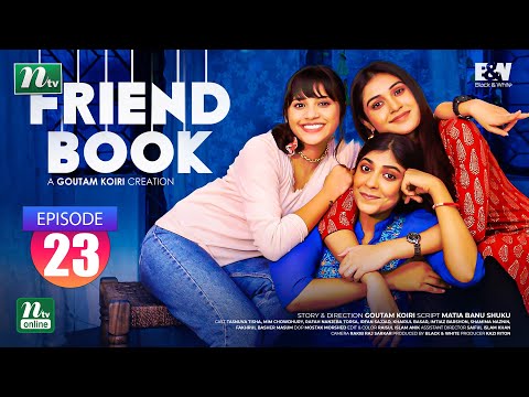 Friendbook | EP 23 | ফ্রেন্ডবুক | Khairul Basar | Tasnuva | Mim | Torsa | Irfan | Drama Series