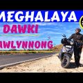 Shillong To Dawki Tour Vlog in Meghalaya | Umngot River Near Bangladesh | Mawlynnong Village Journey