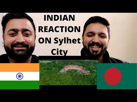 INDIAN REACTION ON Sylhet City-Sylhet Bangladesh