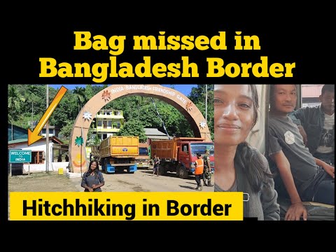 My Cash / Card bag missed in Bangladesh border/ hitchhiking/#sindhusolotraveler #tamiltravelvlog