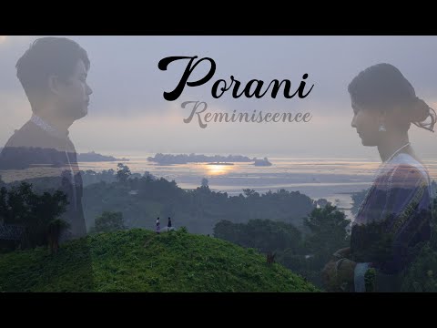 Porani – Reminiscence || Chakma New Music Video 2022 || Bangladesh