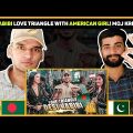Bangla LOVE TRIANGLE With American Girls (Bangla Funny Video) | Desi Habibi l Pakistani Reaction