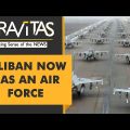 Gravitas: Thanks to America, Taliban now has an Air Force