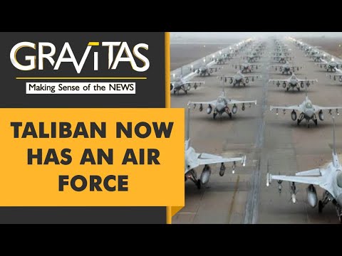 Gravitas: Thanks to America, Taliban now has an Air Force