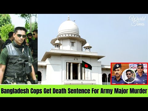 Bangladesh Cops Got Death Sentence For Army Major Murder | Bangladesh Ex Major Sinha Murder Verdict