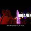 Refaat Mridha- Dreamers (Official Music). EDM Bangladesh Records.