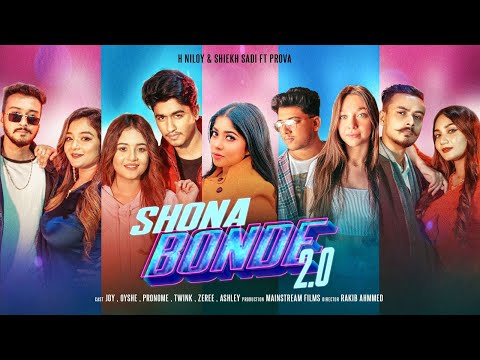 Shona Bonde 2.0 | H Niloy & Shiekh Sadi ft Prova | Oyshe | Joy | Pronome | Twink | Zeree | Ashley