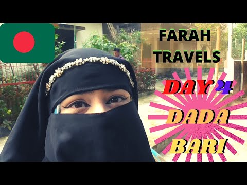 Farah Bangladesh Travel 2022 -DAY 4 DADA BARI/DAD'S SIDE