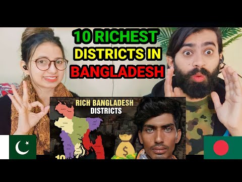 Pakistani Reacts To 10 Richest Districts In Bangladesh