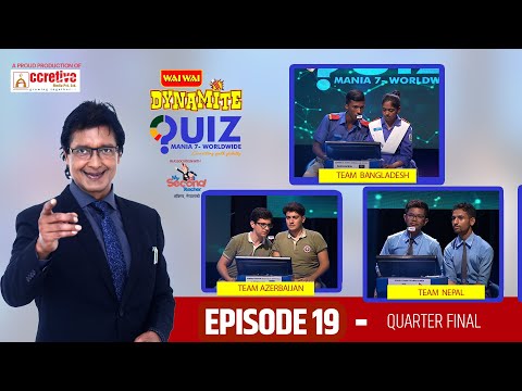 Wai Wai Dynamite Quiz Mania – 7 Worldwide | Rajesh Hamal | Ep 19 | Bangladesh vs Azerbaijan vs Nepal