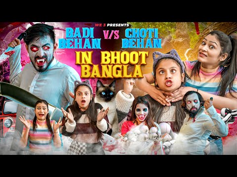 Badi Behan vs Choti Behan in Bhoot Bangla