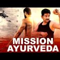 MISSION AYURVEDA – Hindi Dubbed Full Action Movie | South Indian Movies Dubbed In Hindi Full Movie