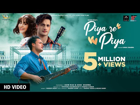 Piya Re Piya (Official Video) | Asim Riaz | Adah Sharma,Yasser D, Rashid K | New Valentine Song 2022