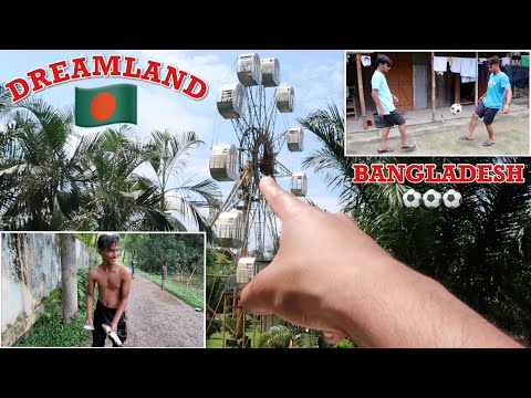 Playing Football in Bangladesh & Visiting Dreamland! 🇧🇩 | VLOG 02