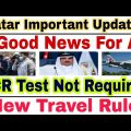💥3 Good News| PCR Not Required Travel Rule Update| Qatar To India| Qatar News Today|