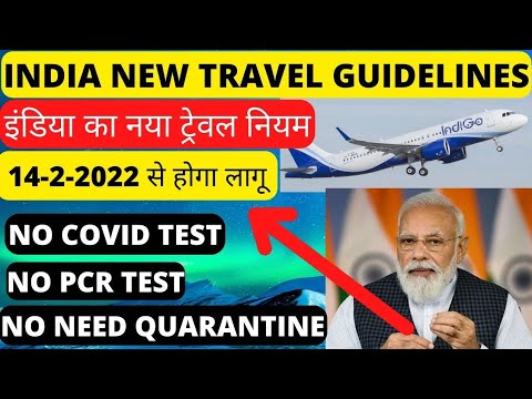 No Pcr test, no quarantine, india new travel guidelines, india removed travel restrictions