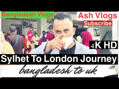 Bangladesh 🇧🇩 to Uk 🇬🇧 | Ash Vlogs |