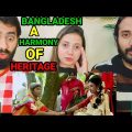 Pakistani Reacts to Bangladesh a Harmony of Heritage