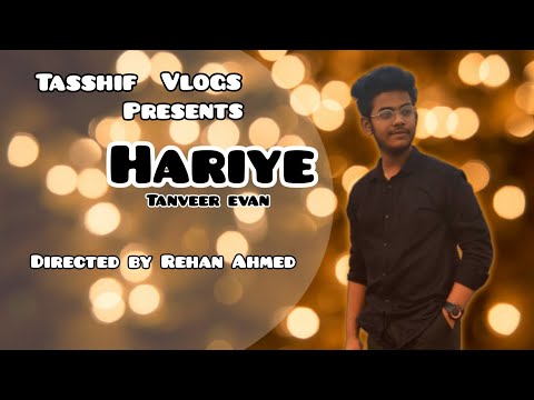 Hariye। হারিয়ে।Bangla music video 2022। Tasshif Vlogs। Tanveer evan