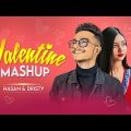 Valentine Mashup 2022 | Hasan S. Iqbal | Dristy Anam