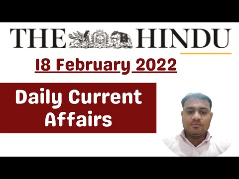 18 February 2022 | The Hindu Newspaper Analysis | Current affairs 2022 #UPSC #IAS #Todays The Hindu