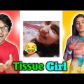 Tissue girl viral video Roast | Tissue girl viral video | Bangla funny Roasting Video