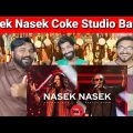 Nasek Nasek | Coke Studio Bangla | Season One | Animes Roy X Pantho Kanai | Pakistani Reaction