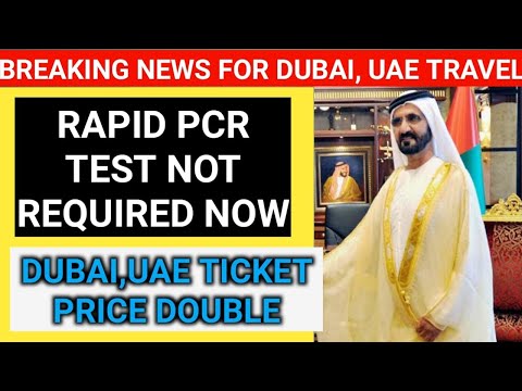 No Rapid PCR Test Required for Dubai Travel | Dubai Ticket Price Going to be Double |