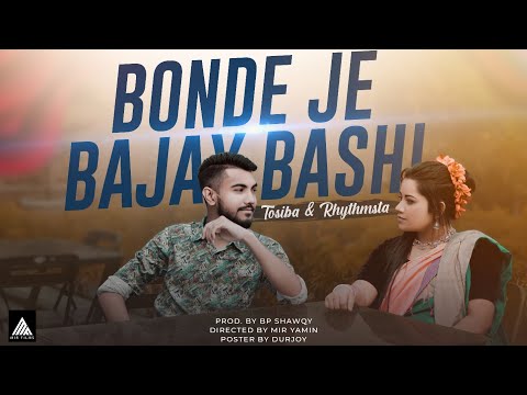 Bonde Je Bajay Bashi (Official Music Video) | Tosiba ft. Rhythmsta | Bangla Urban Sylheti Song 2021