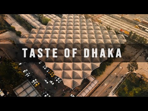 Taste of Dhaka – Bangladesh | 4K