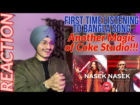 INDIAN Reacts To Nasek Nasek | Coke Studio Bangla | Season One | Animes Roy X Pantho Kanai