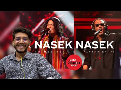 Nasek Nasek | Coke Studio Bangla | Animes Roy X Pantho Kanai | Shilajit Reacts