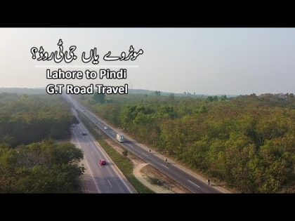 GT Road Travel | Lahore to Rawalpindi | National Highways Pakistan